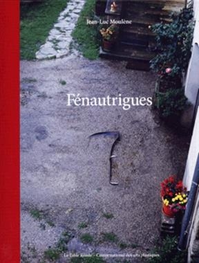 F&eacute;nautrigues - Jean-Luc Moulene