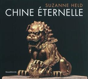Chine &eacute;ternelle - Suzanne Held