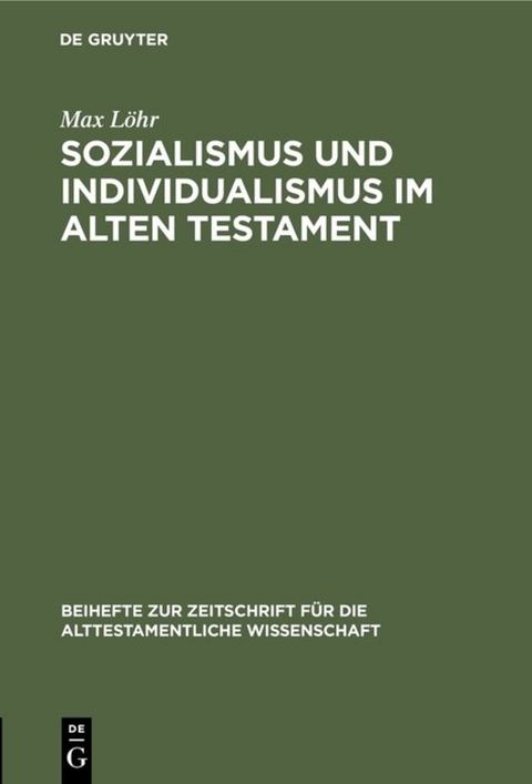 Sozialismus und Individualismus im Alten Testament - Max L&ouml;hr