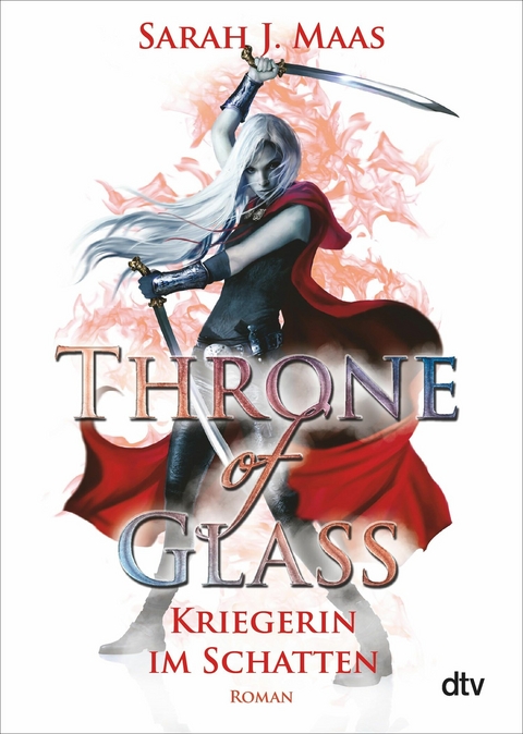Throne of Glass &ndash; Kriegerin im Schatten - Sarah J. Maas