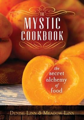 Mystic Cookbook -  Denise Linn,  Meadow Linn