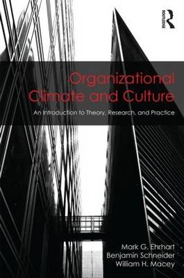 Organizational Climate and Culture -  Mark G. Ehrhart,  William H. Macey,  Benjamin Schneider