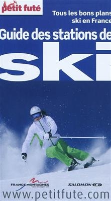 Guide des stations de ski : tous les bons plans ski en France : 2010-2011