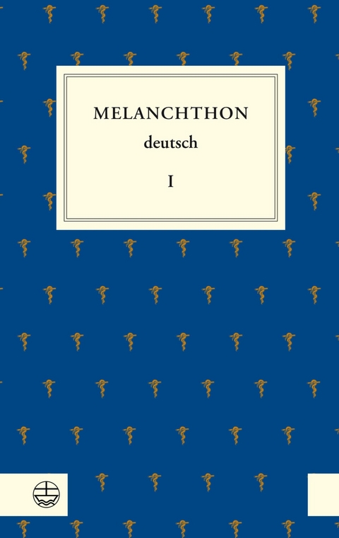 Melanchthon deutsch I - Philipp Melanchthon