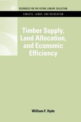 Timber Supply, Land Allocation, and Economic Efficiency -  William F. Hyde