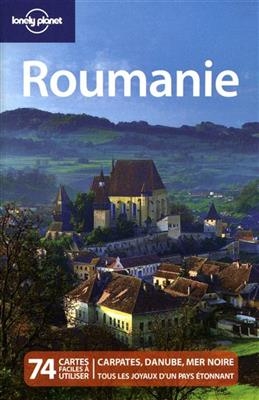 Roumanie : 74 cartes faciles &agrave; utiliser : Carpates, Danube, mer Noire, tous les joyaux d'un pays &eacute;tonnant - Leif Pettersen, Mark Baker