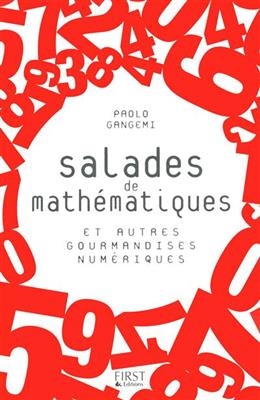 Salades de mathématiques : et autres gourmandises numériques