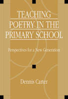 Teaching Poetry in the Primary School -  David Carter