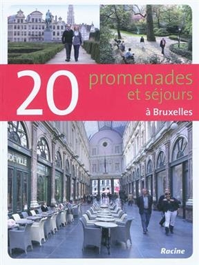 20 promenades et séjours à Bruxelles