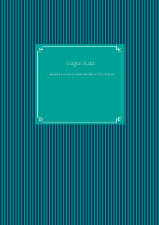 Landarbeiter und Landwirtschaft in Oberhessen