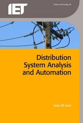 Distribution System Analysis and Automation -  Juan M. Gers