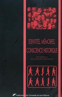 Identit&eacute;s, m&eacute;moires, conscience historique -  Collectif