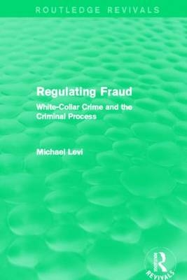 Regulating Fraud (Routledge Revivals) -  Michael Levi