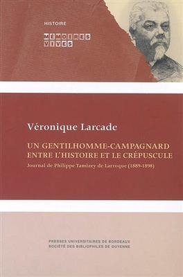 Un Gentilhomme-Campagnard Entre l'Histoire Et Le Crépuscule