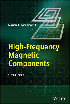 High-Frequency Magnetic Components - Marian K. Kazimierczuk