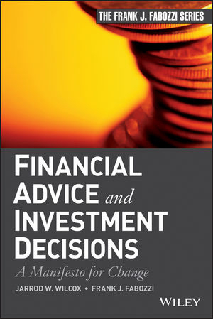 Financial Advice and Investment Decisions -  Frank J. Fabozzi,  Jarrod W. Wilcox
