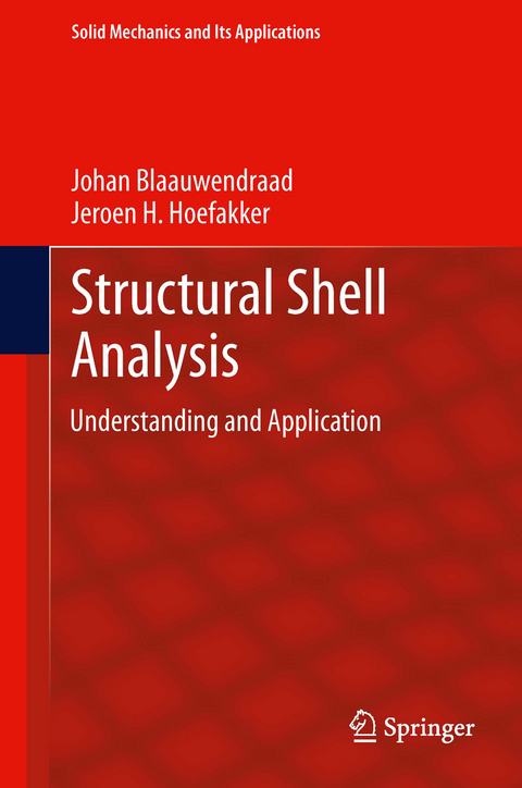 Structural Shell Analysis -  Johan Blaauwendraad,  Jeroen H. Hoefakker