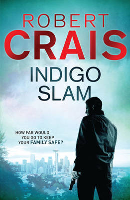 Indigo Slam -  Robert Crais