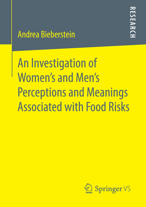 An Investigation of Women's and Men&rsquo;s Perceptions and Meanings Associated with Food Risks - Andrea Bieberstein