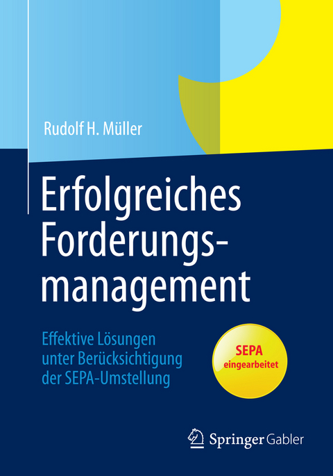 Erfolgreiches Forderungsmanagement - Rudolf H. M&uuml;ller