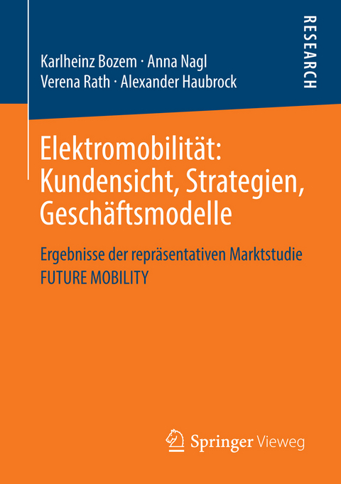 Elektromobilit&auml;t: Kundensicht, Strategien, Gesch&auml;ftsmodelle - Karlheinz Bozem, Anna Nagl, Verena Rath, Alexander Haubrock