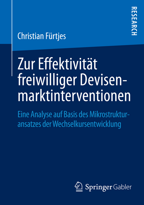 Zur Effektivit&auml;t freiwilliger Devisenmarktinterventionen - Christian F&uuml;rtjes