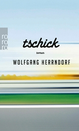 Tschick - Wolfgang Herrndorf