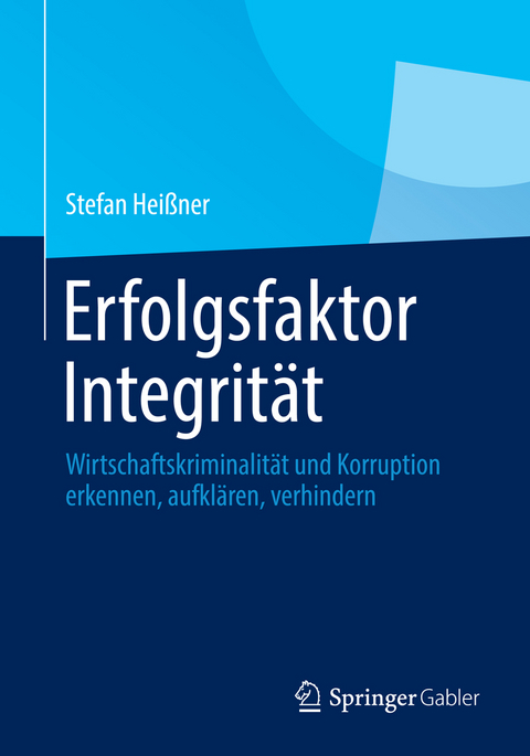 Erfolgsfaktor Integrit&auml;t - Stefan Hei&szlig;ner