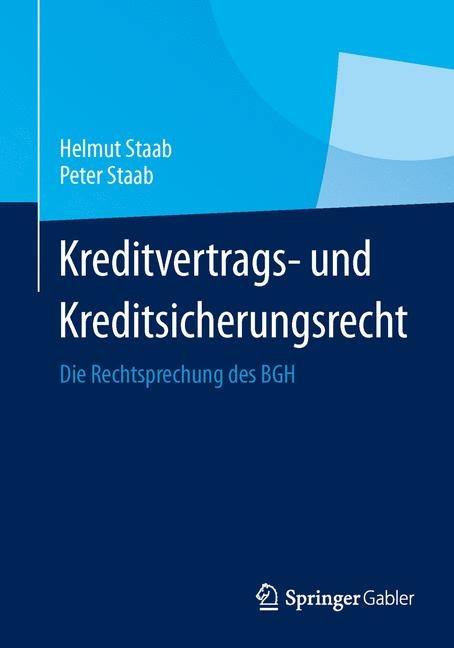 Kreditvertrags- und Kreditsicherungsrecht - Helmut Staab, Peter Staab