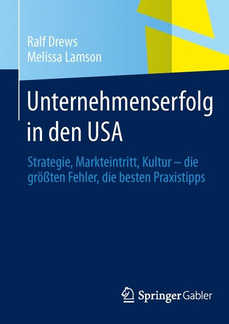 Unternehmenserfolg in den USA - Ralf Drews, Melissa Lamson