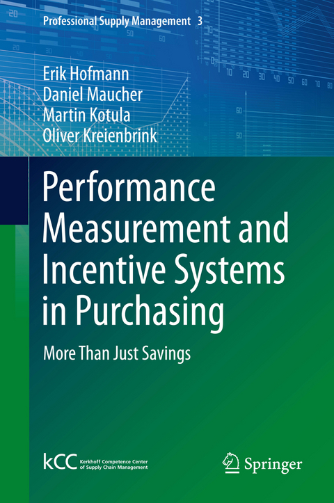 Performance Measurement and Incentive Systems in Purchasing - Erik Hofmann, Daniel Maucher, Martin Kotula, Oliver Kreienbrink