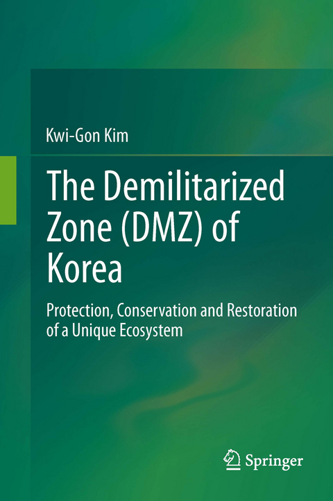 The Demilitarized Zone (DMZ) of Korea - Kwi-Gon Kim