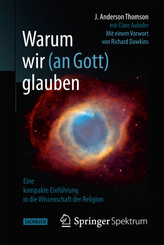 Warum wir (an Gott) glauben