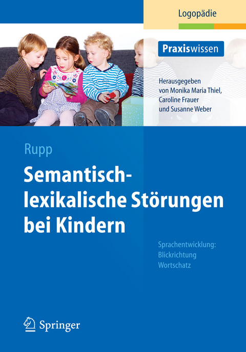 Semantisch-lexikalische St&ouml;rungen bei Kindern - Stephanie Rupp