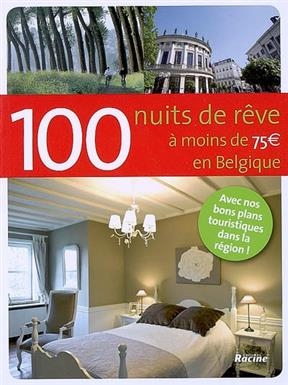 100 nuits de rêve à moins de 75 euros en Belgique