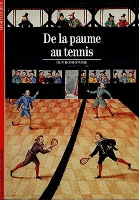 De la paume au tennis - Guy Bonhomme