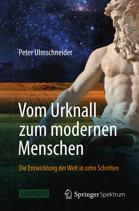 Vom Urknall zum modernen Menschen - Peter Ulmschneider