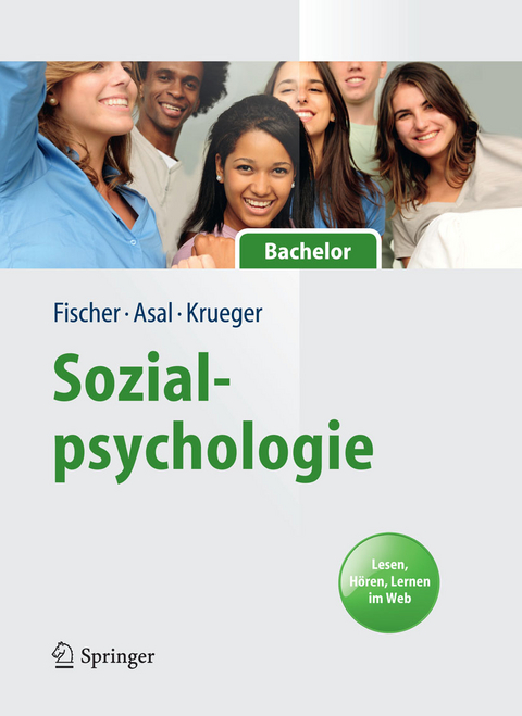 Sozialpsychologie f&uuml;r Bachelor - Peter Fischer, Kathrin Asal, Joachim I Krueger