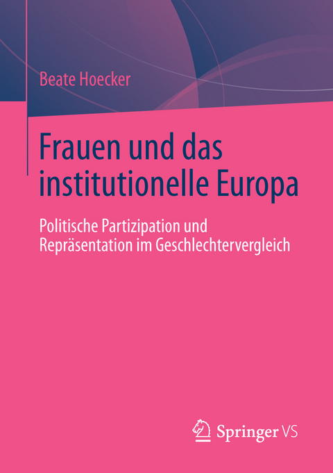 Frauen und das institutionelle Europa - Beate Hoecker