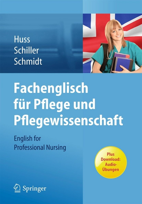 Fachenglisch f&uuml;r Pflege und Pflegewissenschaft - Norma May Huss, Sandra Schiller, Matthias Schmidt
