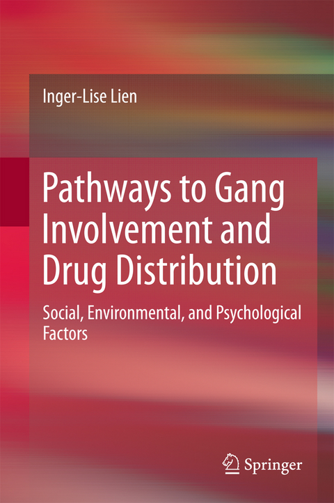 Pathways to Gang Involvement and Drug Distribution - Inger-Lise Lien