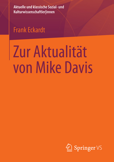 Zur Aktualit&auml;t von Mike Davis - Frank Eckardt