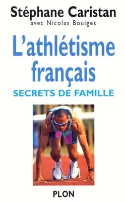 L'athlétisme français : secrets de famille