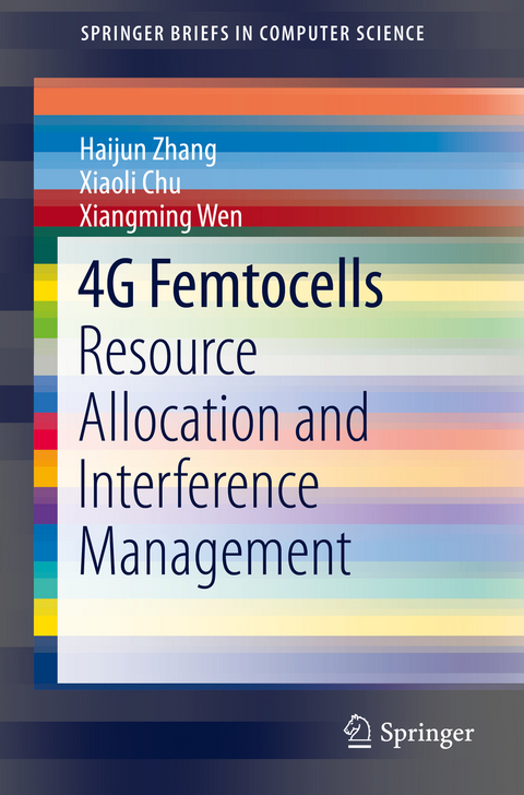 4G Femtocells -  Xiaoli Chu,  Xiangming Wen,  Haijun Zhang