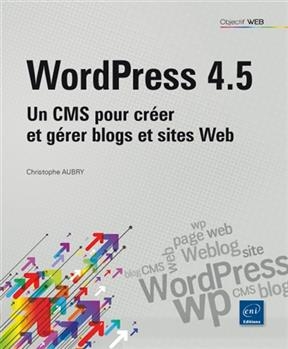 WordPress 4.5 : un CMS pour créer et gérer blogs et sites web