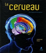 Le cerveau : &agrave; la conqu&ecirc;te des h&eacute;misph&egrave;res - Christine Pauli