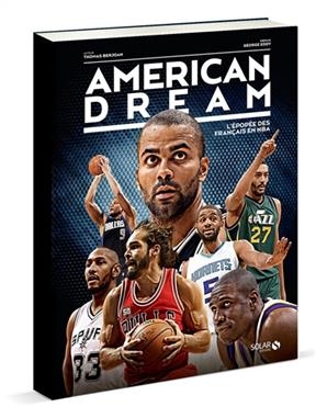 American dream : l'épopée des Français en NBA