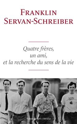 Quatre frères, un ami, et la recherche du sens de la vie
