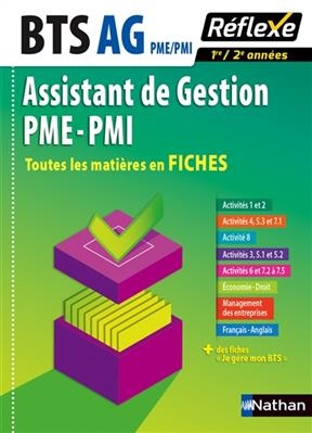 Assistant de gestion PME-PMI, BTS AG PME-PMI : toutes les matières en fiches : 1re-2e années