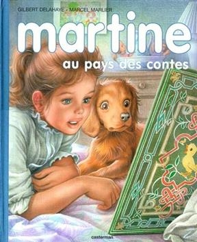 Martine au pays des contes : sp&eacute;cial anniversaire - Gilbert Delahaye, J.L. Marlier, M. Marlier
